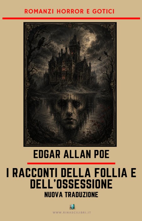 I Racconti della Follia e dell’Ossessione: Nuova traduzione